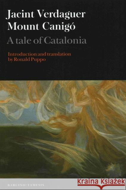 Mount Canigó: A Tale of Catalonia Verdaguer, Jacint 9781855662988 Tamesis Books