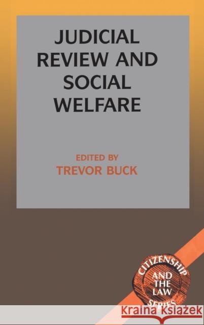 Judicial Review and Social Welfare Trevor Buck 9781855674226 Pinter Publishers