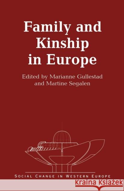 Family and Kinship in Europe Marianne Gullestad Martine Segalen 9781855674776 Continuum