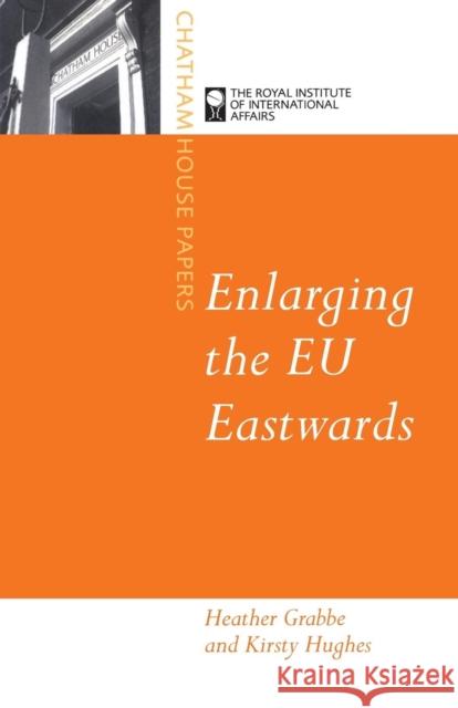 Enlarging the Eu Eastward Grabbe, Heather 9781855675261 Cassell