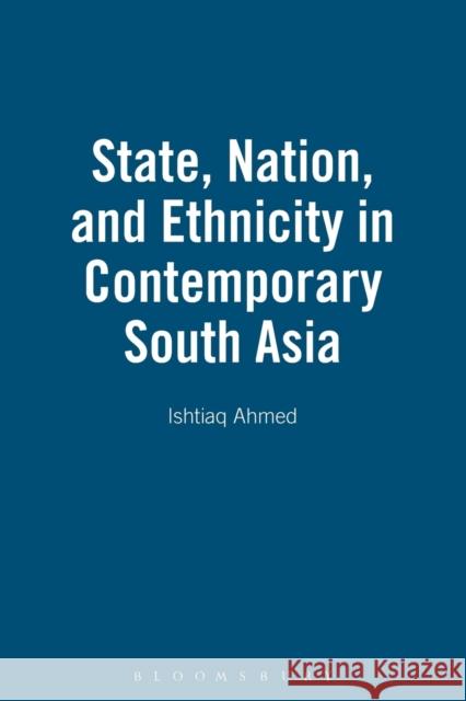 State, Nation, and Ethnicity in Contemporary South Asia Ishtiaq Ahmed 9781855675780 Cassell