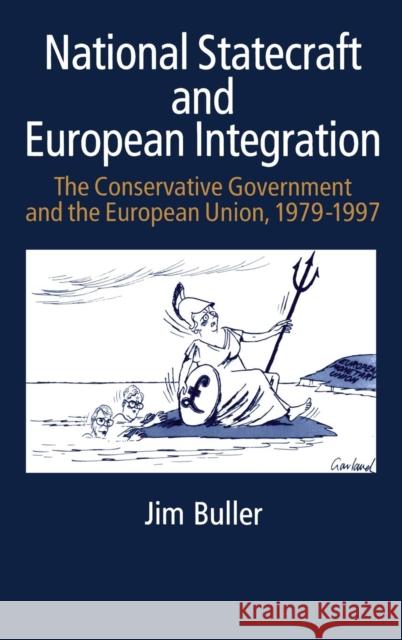 National Statecraft and European Integration Buller, Jim 9781855675889 Continuum International Publishing Group