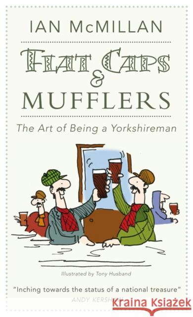 Flat Caps & Mufflers Ian McMillan 9781855683532