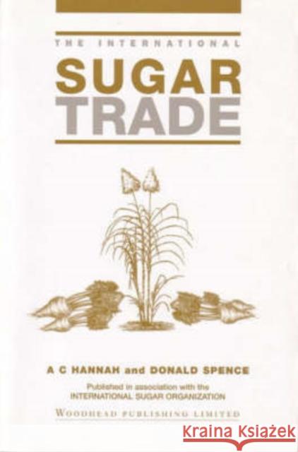 The International Sugar Trade Hannah, Tony 9781855730694