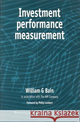 Investment Performance Measurement Dugald Eadie William G. Bain 9781855731950 Woodhead Publishing,