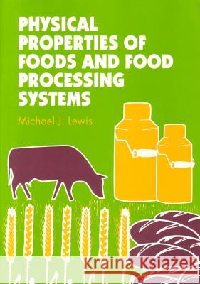Physical Properties of Foods and Food Processing Systems Michael Lewis 9781855732728