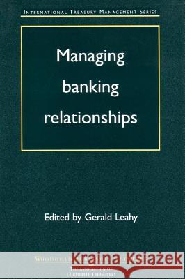 Managing Banking Relationships Gordon Leahy 9781855733268