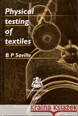 Physical Testing of Textiles  9781855733671 Woodhead Publishing Ltd