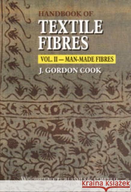 Handbook of Textile Fibres: Man-Made Fibres Gordon Cook, J. 9781855734852 Woodhead Publishing,