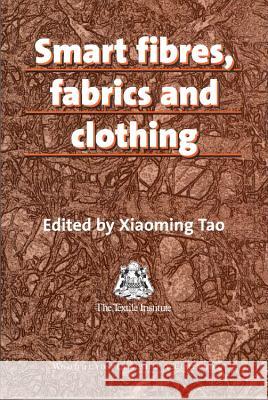 Smart Fibres, Fabrics and Clothing: Fundamentals and Applications X. Tao 9781855735460 Woodhead Publishing,