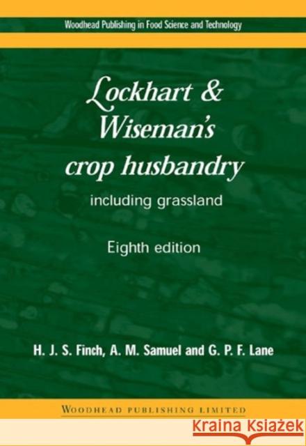 Lockhart and Wiseman's Crop Husbandry Including Grassland  9781855735491 Woodhead Publishing Ltd