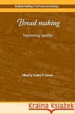 Bread Making: Improving Quality  9781855735538 Woodhead Publishing Ltd