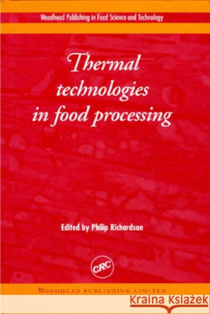 Thermal Technologies in Food Processing  9781855735583 Woodhead Publishing Ltd