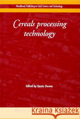 Cereals Processing Technology  9781855735613 Woodhead Publishing Ltd