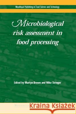 Microbiological Risk Assessment in Food Processing  9781855735859 Woodhead Publishing Ltd