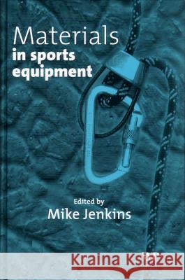 Materials in Sports Equipment  9781855735996 Woodhead Publishing Ltd