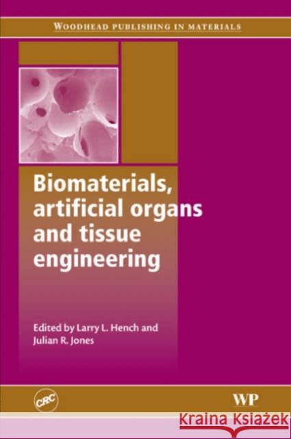 Biomaterials, Artificial Organs and Tissue Engineering  9781855737372 Woodhead Publishing Ltd