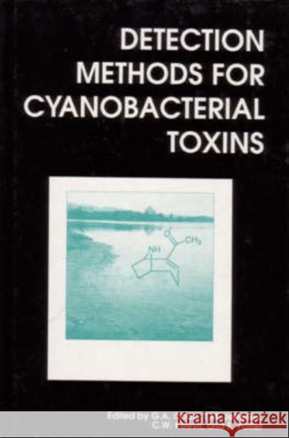 Detection Methods for Cynobacterial Toxins Codd, G. A. 9781855738027 Woodhead Publishing,