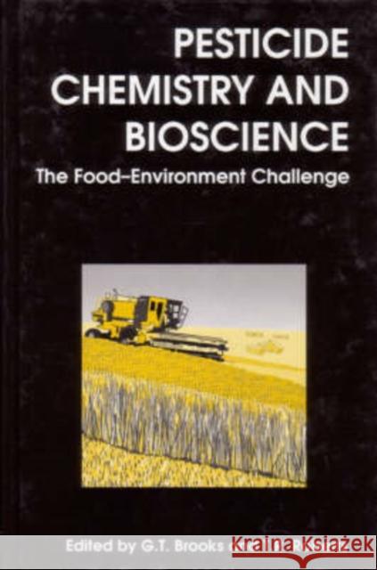 Pesticide Chemistry and Bioscience: The Food-Environment Challenge Brooks, G. T. 9781855738102 Woodhead Publishing,