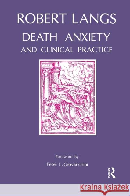 Death Anxiety and Clinical Practice Robert Langs 9781855751415 Karnac Books