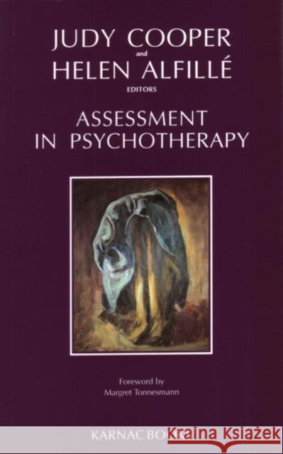 Assessment in Psychotherapy Helen Alfille Judy Cooper Helen Afille 9781855751583