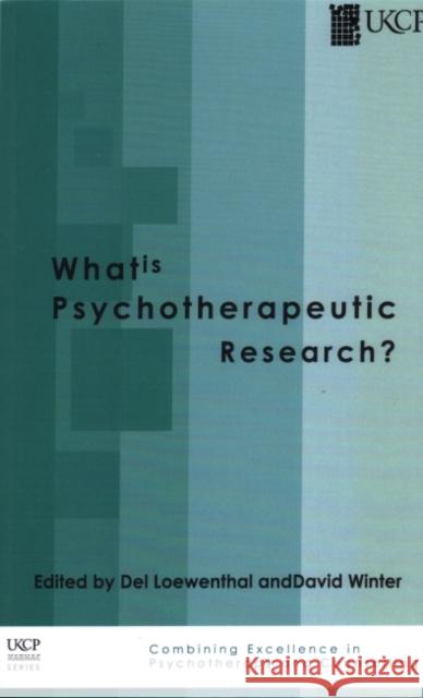 What Is Psychotherapeutic Research? Del Loewenthal David Winter 9781855753013 Karnac Books