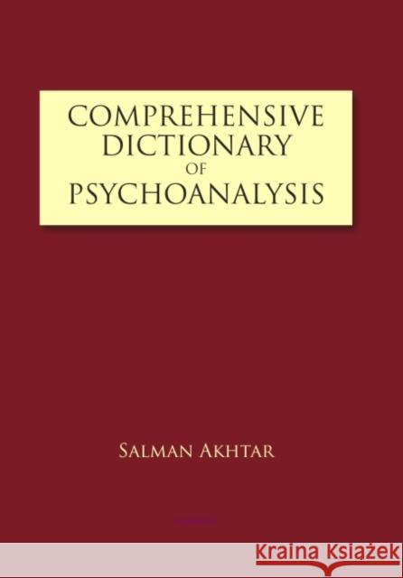 A Comprehensive Dictionary of Psychoanalysis Salman Akhtar 9781855754713 Karnac Books
