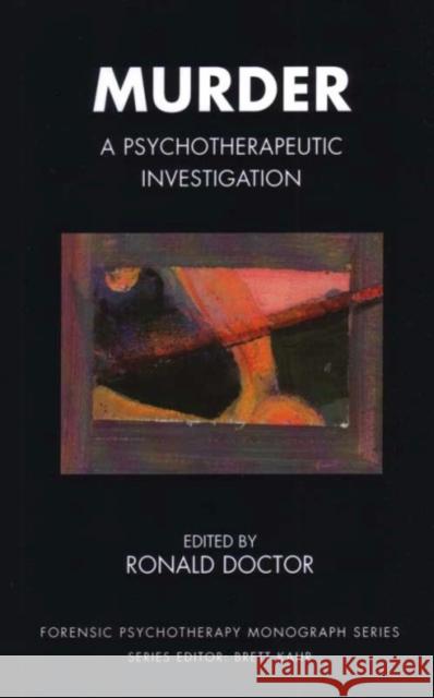 Murder: A Psychotherapeutic Investigation  9781855755727 KARNAC BOOKS