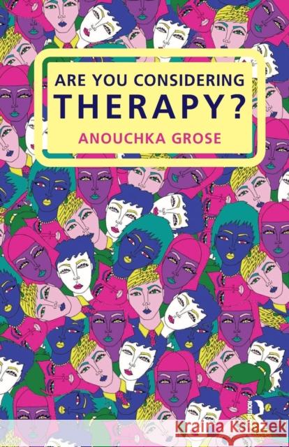 Are You Considering Therapy? Anouchka Grose 9781855758575 Karnac Books