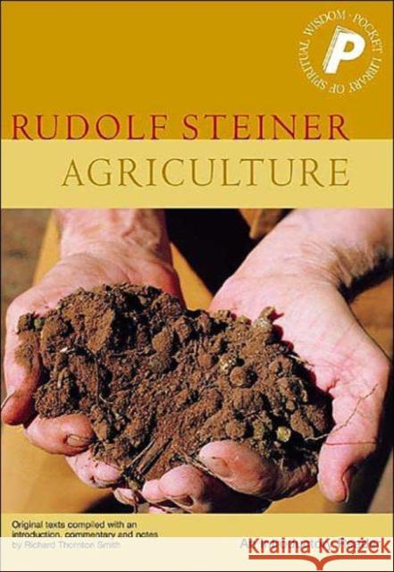 Agriculture: An Introductory Reader Rudolf Steiner, C. Von Arnim 9781855841130 Rudolf Steiner Press