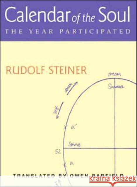 Calendar of the Soul: The Year Participated Rudolf Steiner, O. Barfield 9781855841888 Rudolf Steiner Press