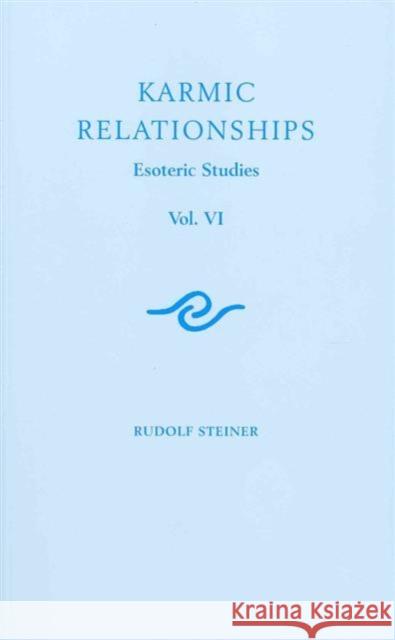 Karmic Relationships: Esoteric Studies Rudolf Steiner 9781855842175