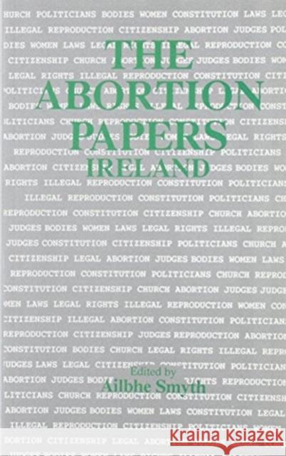 The Abortion Papers Ireland Smyth, Alibhe 9781855940451 Attic Press