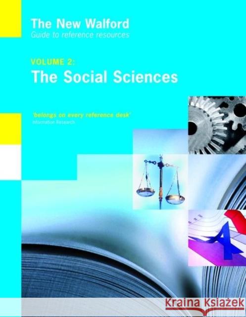 The New Walford Guide to Reference Resources : Volume 2: The Social Sciences Ray Lester 9781856044981 Facet Publishing