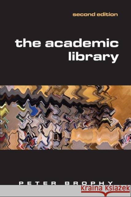 Academic Library Brophy, Peter 9781856045278 Facet Publishing