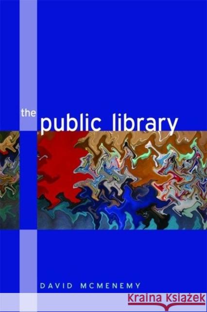 The Public Library David McMenemy 9781856046169 Facet Publishing
