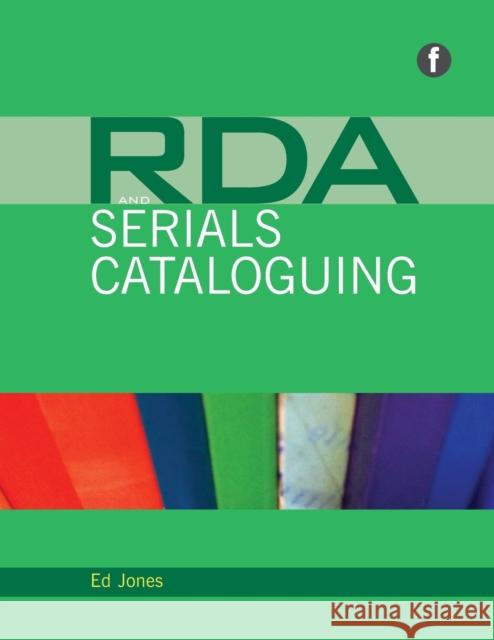 RDA and Serials Cataloguing Ed Jones 9781856049504 BookPoint Ltd 3rd DBPTDIS ORPH