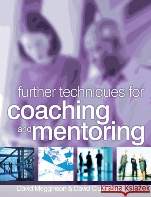 Further Techniques for Coaching and Mentoring  Clutterbuck 9781856174992 0