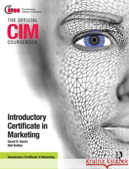 CIM Coursebook Introductory Certificate in Marketing Botten, Neil 9781856175241 0