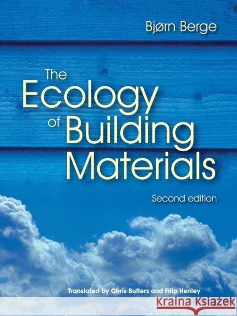 The Ecology of Building Materials  Berge 9781856175371