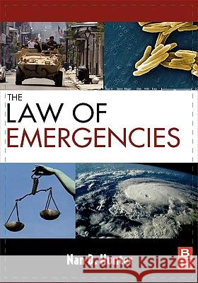 The Law of Emergencies: Public Health and Disaster Management Nan Hunter 9781856175470 0