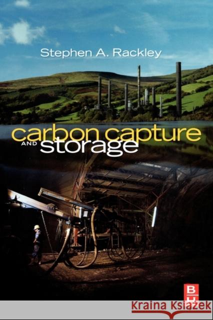 Carbon Capture and Storage Steve Rackley 9781856176361 ELSEVIER SCIENCE & TECHNOLOGY