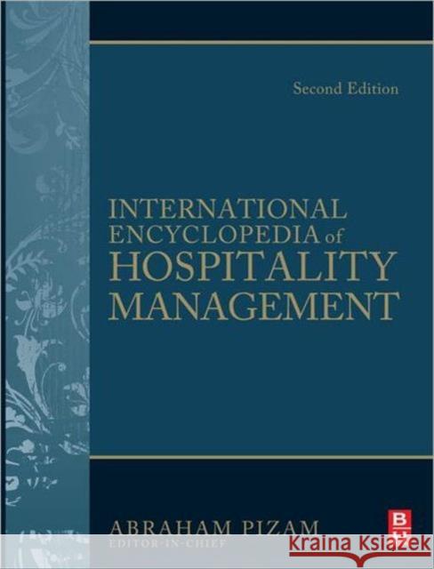 International Encyclopedia of Hospitality Management Abraham Pizam 9781856177146