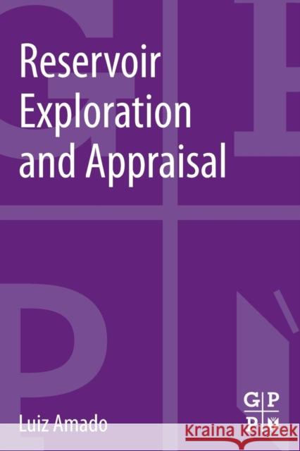 Reservoir Exploration and Appraisal Luiz Amado 9781856178532