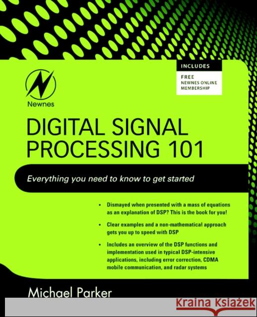 Digital Signal Processing: Everything You Need to Know to Get Started Parker, Michael 9781856179218