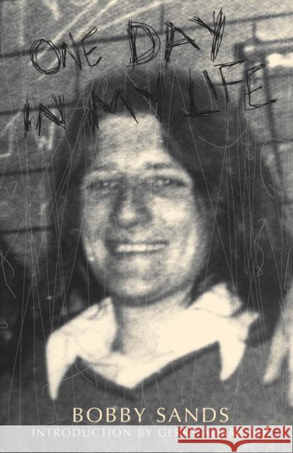 One Day In My Life The Bobby Sands Trust 9781856353496 The Mercier Press Ltd