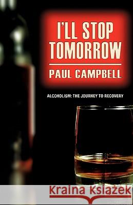 I'll Stop Tomorrow Paul Campbell 9781856355384