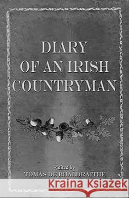 The Diary of an Irish Countryman: 1827-1835 Humphrey O'Sullivan 9781856355476 Mercier Press