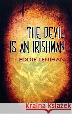 The Devil Is an Irishman Eddie Lenihan 9781856356091 THE MERCIER PRESS LTD