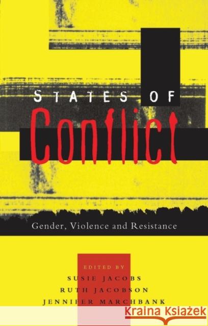 States of Conflict: Gender, Violence and Resistance Jacobs, Doctor Susie 9781856496568 Zed Books